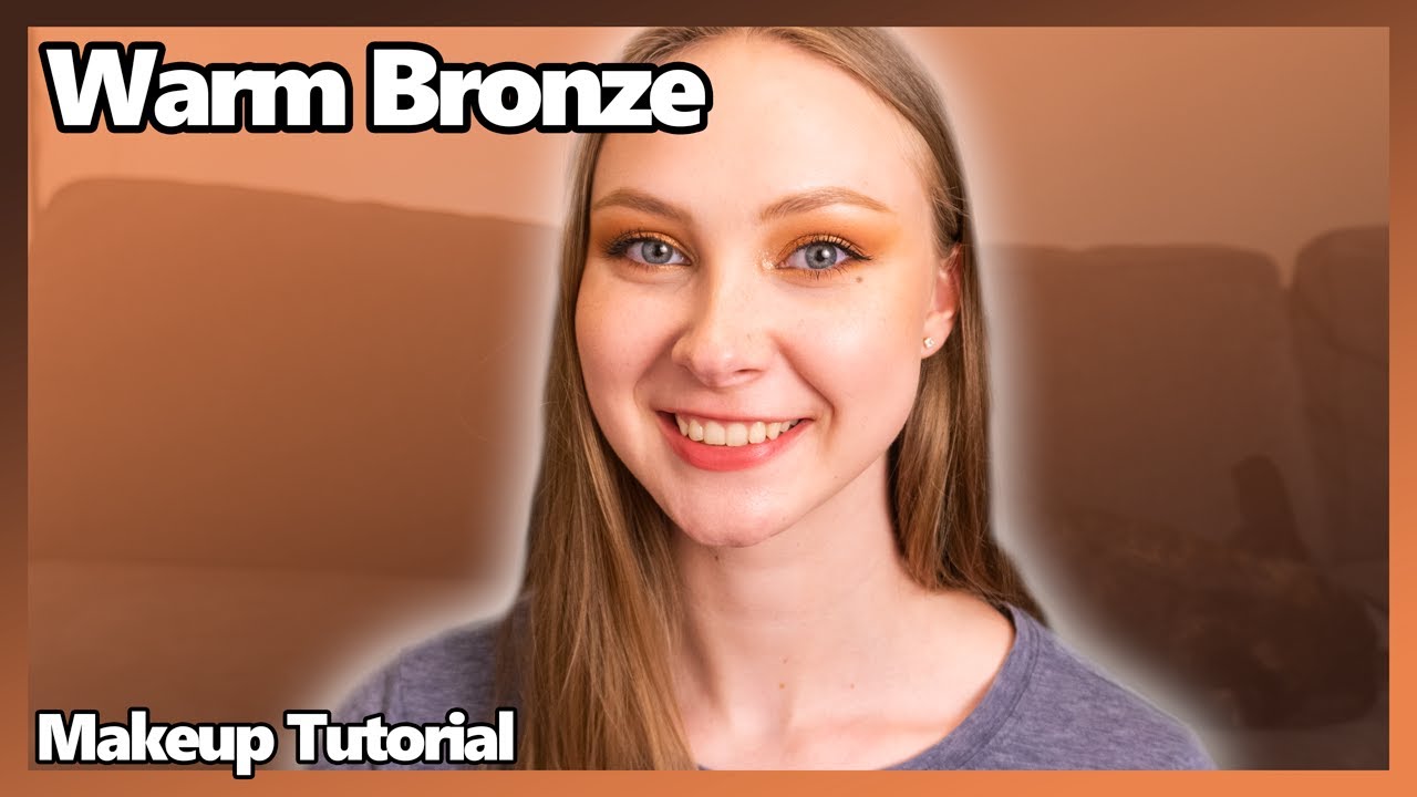 Warm Bronze | Makeup Tutorial