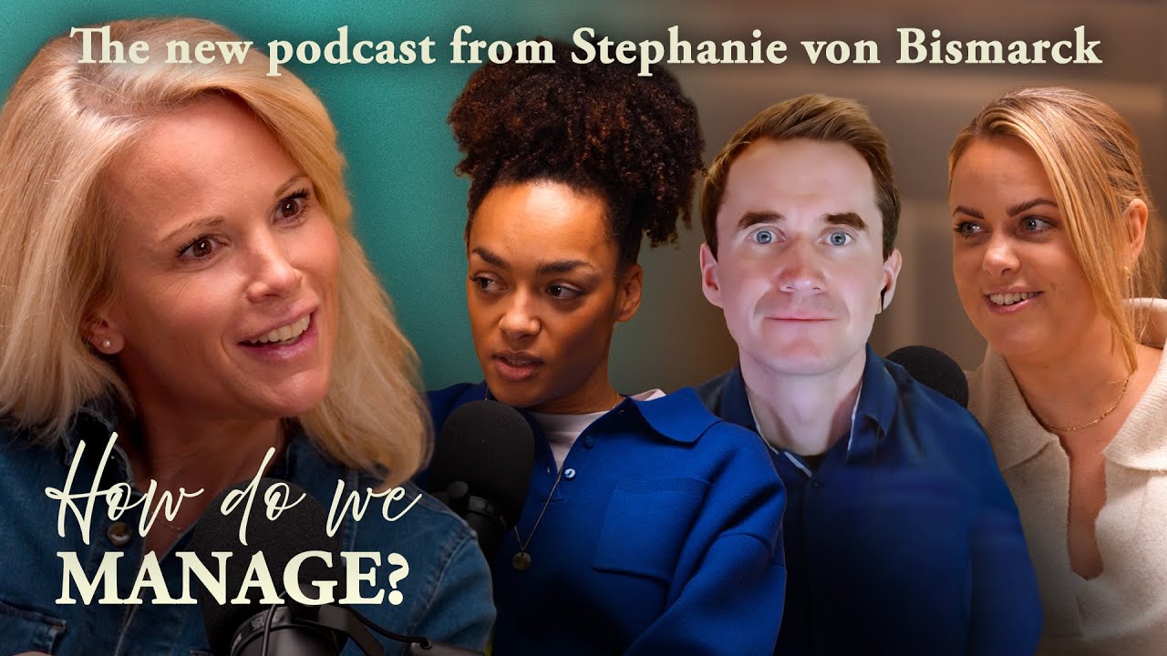 Stephanie von Bismarck's Brand New Podcast: How Do We Manage? Trailer