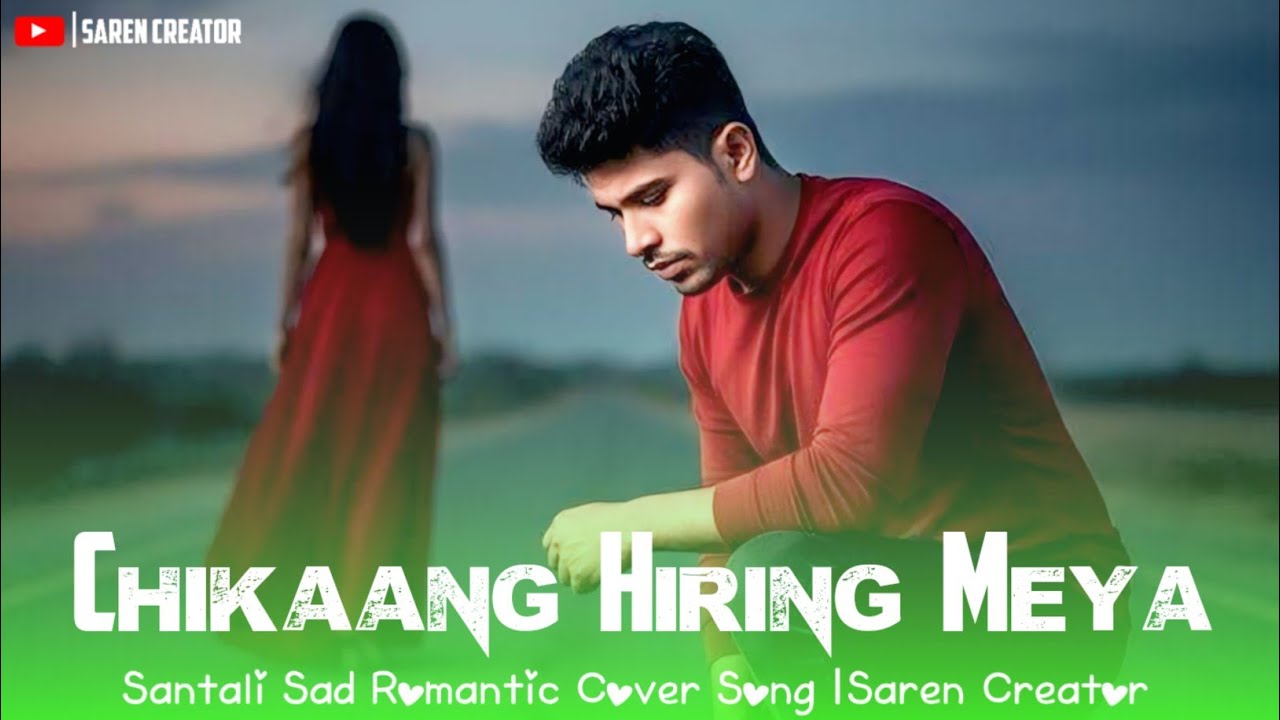 Chikaang Hiring Meya? New Santali Sad Video Song #newSantaliSadSong2026 #SantalisadSong @sarenreator