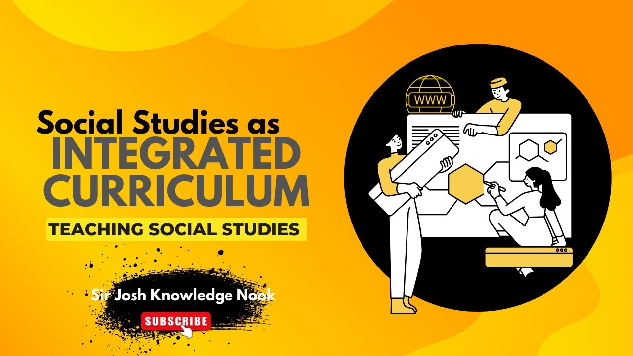 Social Studies as Integrated Curriculum