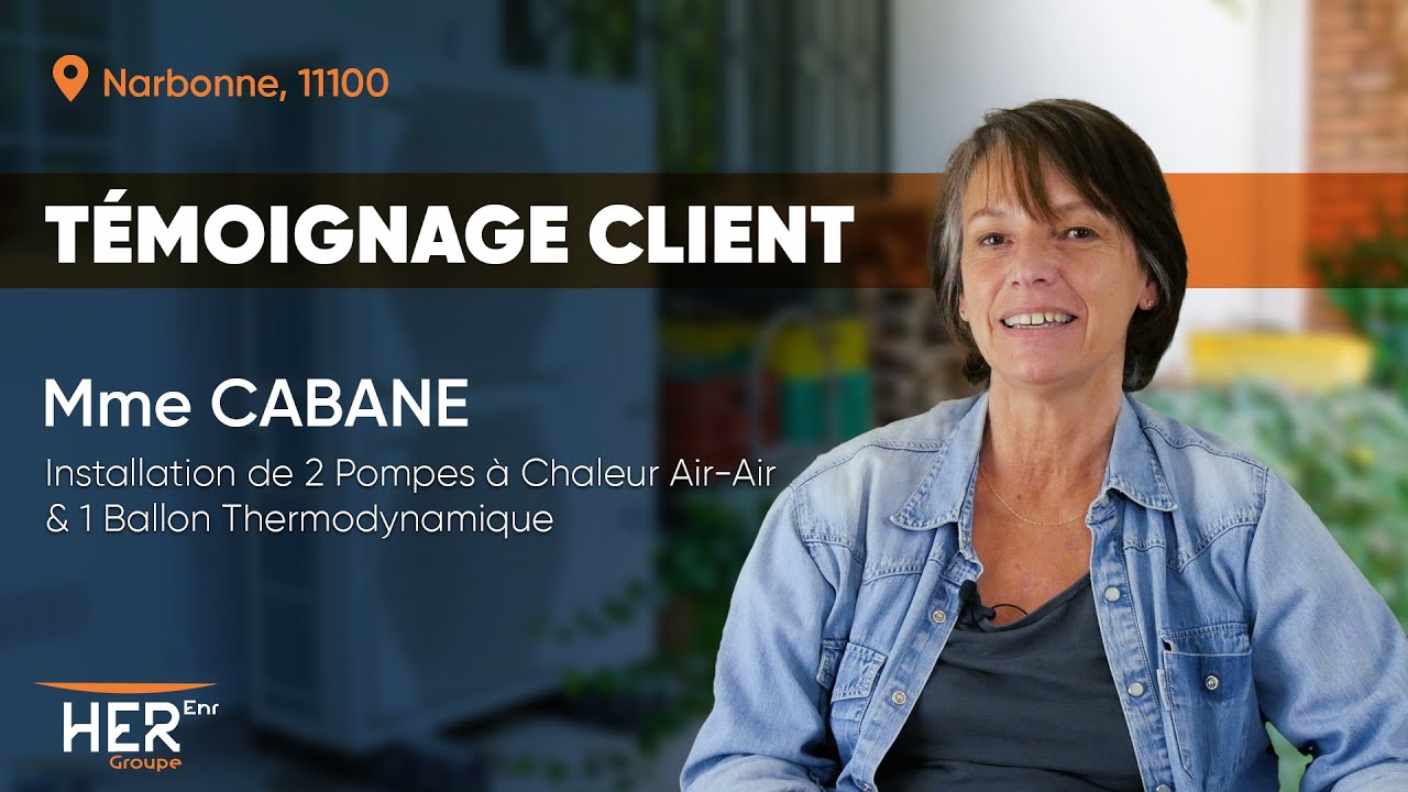 T&eacute;moignage Client : Mme Cabane, satisfaite de son installation #climatiseur #ballonthermodynamique