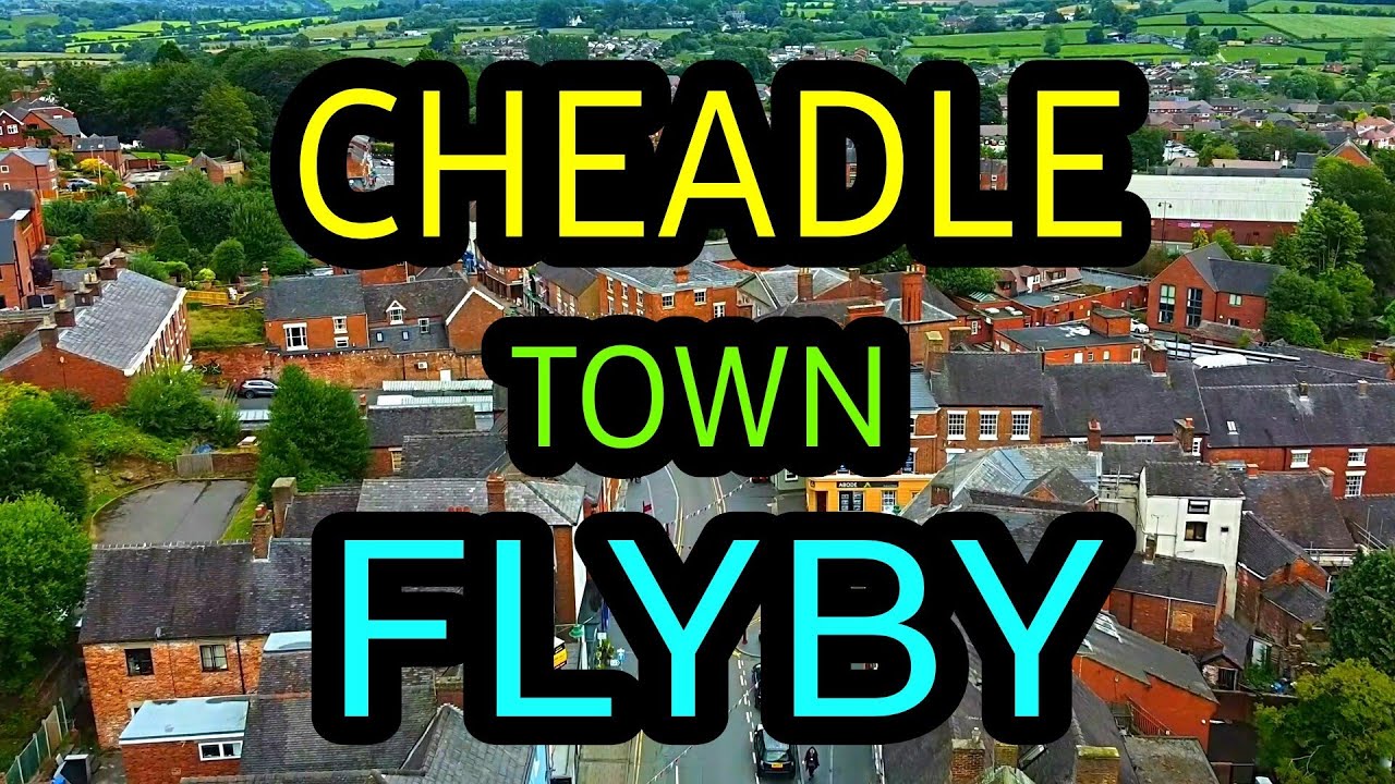 CHEADLE TOWN FLYBY