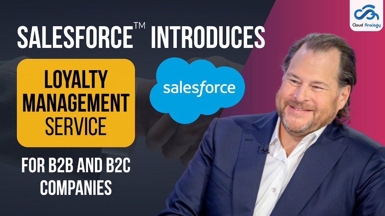 Salesforce Introduces Loyalty Management Service For B2B And B2C Companies