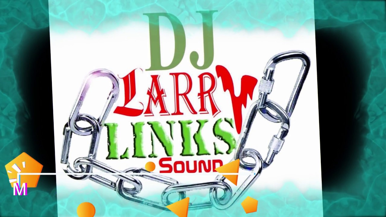 Dj Larry Links Music Mix