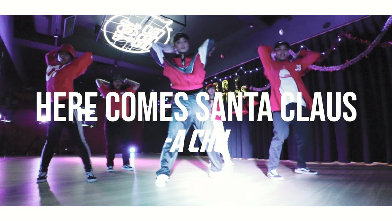 Here Comes Santa Claus (Trap Remix) / Choreography by A Chu