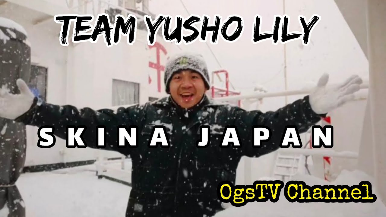 SKINA JAPAN SNOW EDITION - TEAM YUSHO LILY / OGSTV CHANNEL