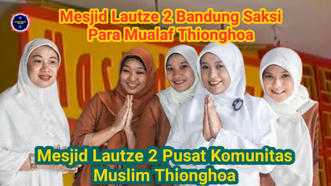 Mesjid Lautze 2 Bandung Saksi Para Mualaf Tionghoa - Mujahadah Islam