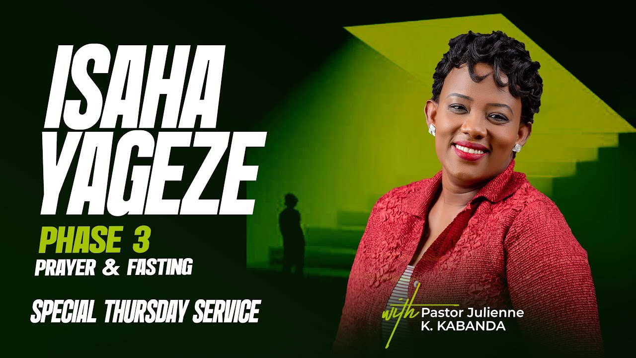 SPECIAL THURSDAY SERVICE 23.01.2025 (Fasting Day 1458) - Pastor Julienne K. KABANDA