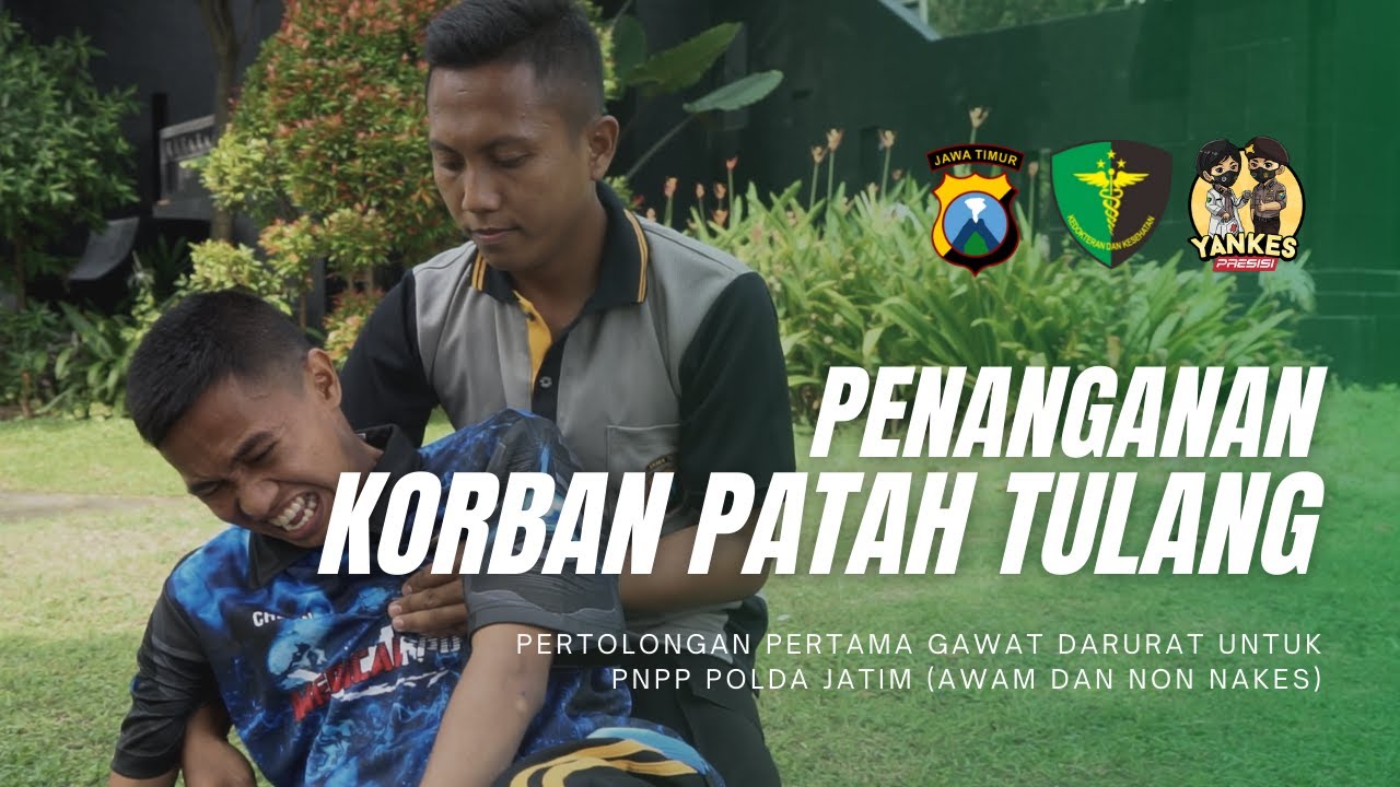 Penanganan Patah Tulang - PPGD Polda Jatim