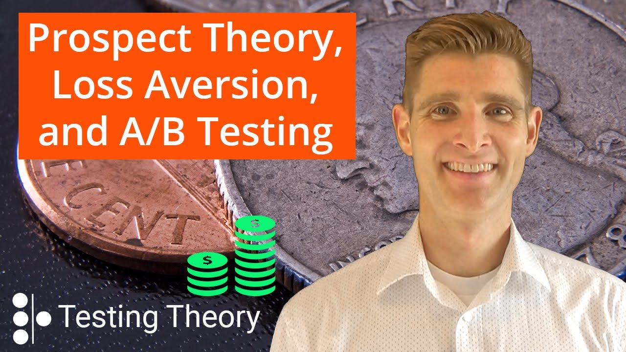 Prospect Theory, Loss Aversion, and A/B Testing