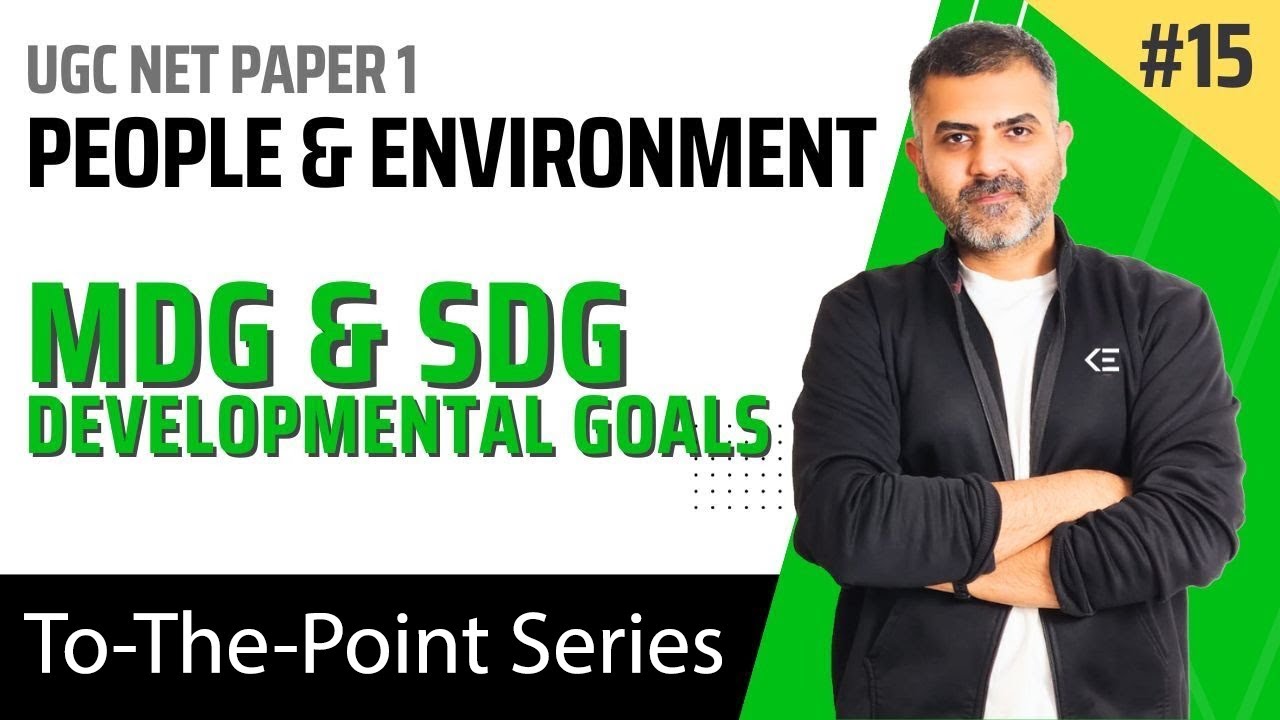 15. Millennium & Sustainable Goals - People & Environment | UGC NET Paper 1 | By Bharat Kumar