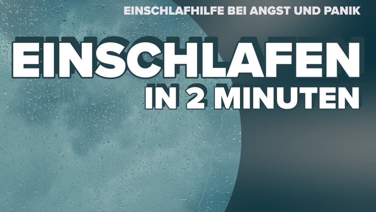 EINSCHLAFEN in 2 MINUTEN (trotz Angst & Panik) [EINSCHLAFMEDITATION / ♫REGEN & DONNER]