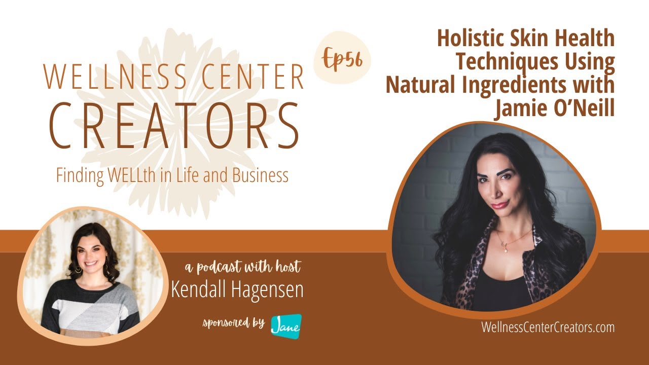 Holistic Skin Health Techniques Using Natural Ingredients with Jamie O’Neill