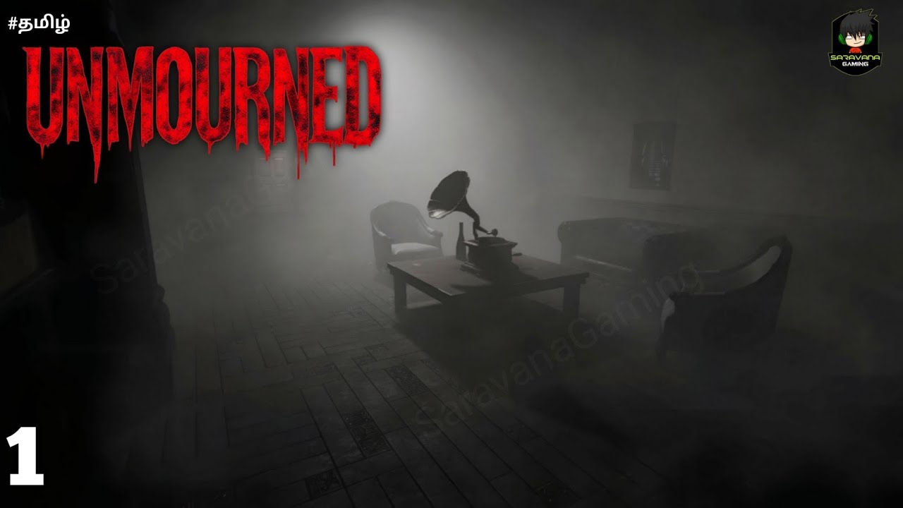 Unmourned Horror Game Part 1 தமிழ் 👻 | Full Gameplay | Tamil Horror Walkthrough 