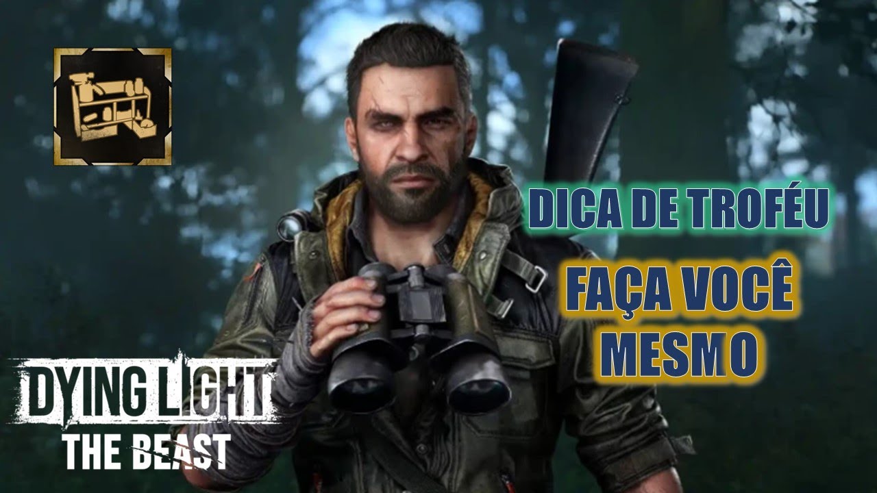 Dying Light: The Beast - Troféu Faça Você Mesmo