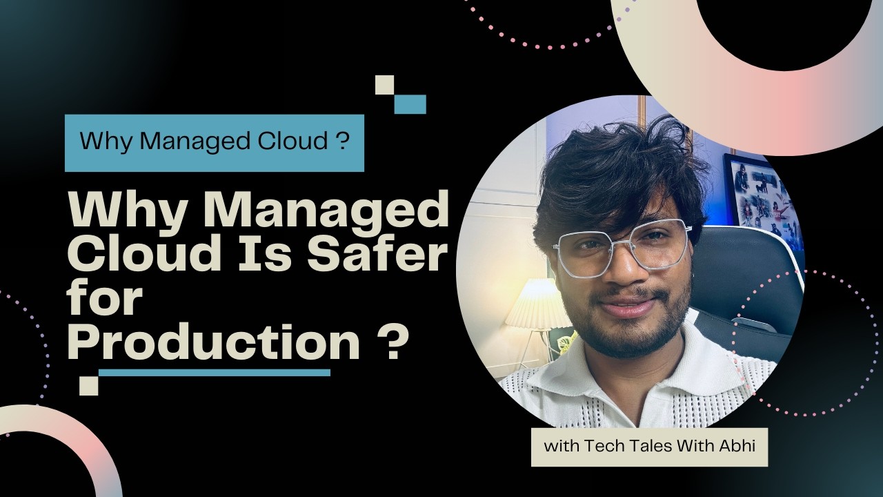Why Managed Cloud Is Safer for Production - Part 1