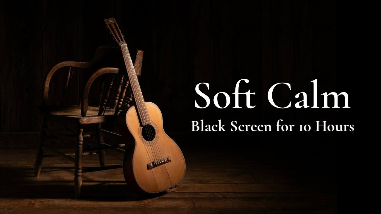 Best Deep Sleep: Soft Relaxing Guitar Music【Black Screen 10 hours】