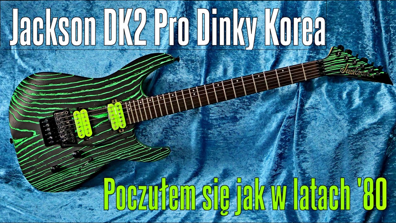 Jackson Pro Dinky DK2 Green Glow - czuć ducha lat '80 - FILMIKI O GITARACH