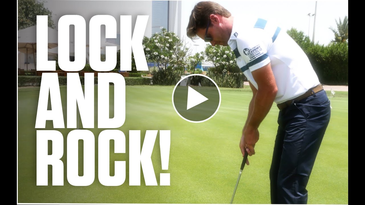 Sink more putts with 'Lock and Rock' technique
