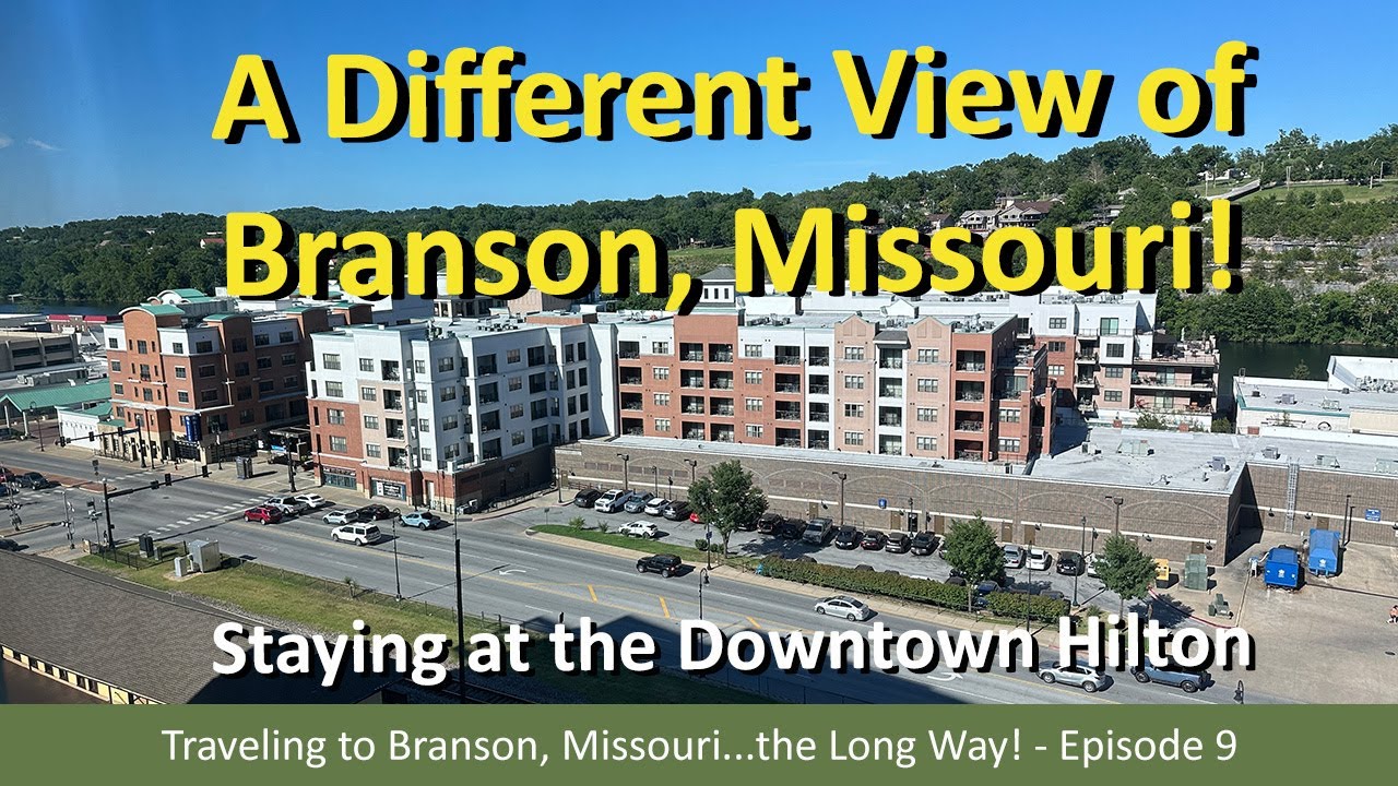 Downtown Branson Missouri | Hilton Hotel | Branson Landing