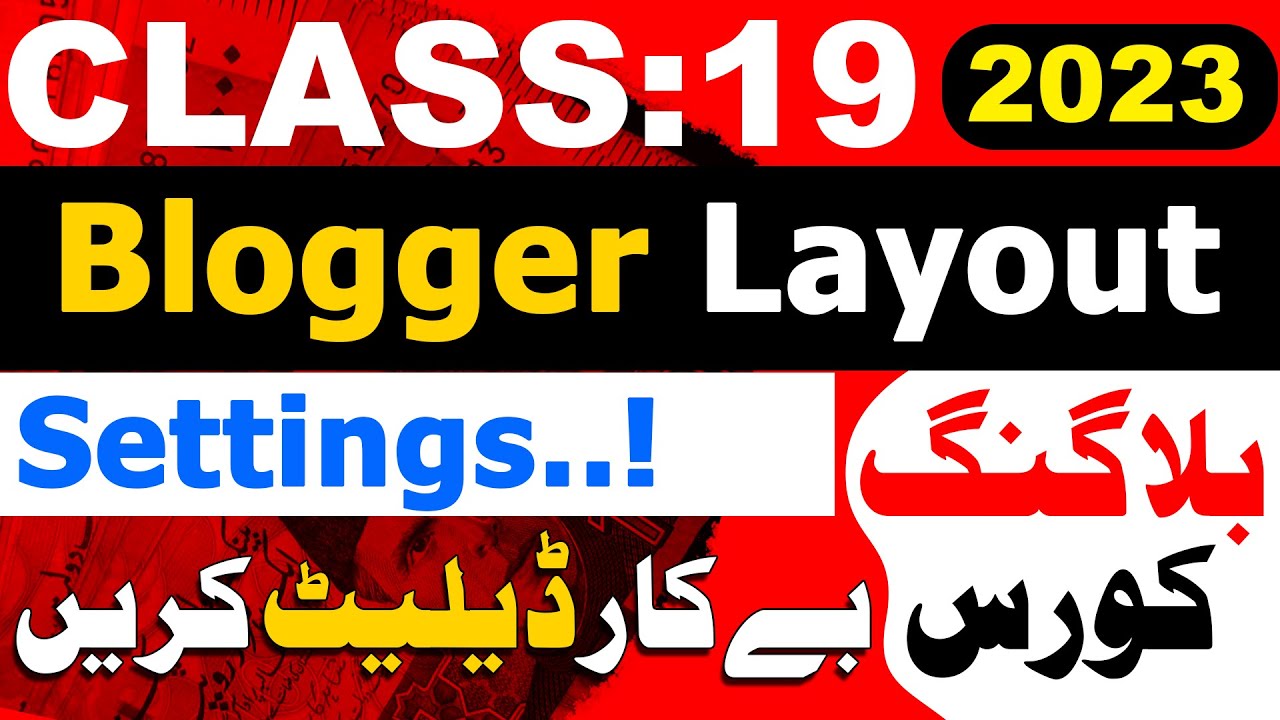 Blogger Layout & Widget Settings kaisay karen | Free Blogger Course 2023 Urdu Hindi  | Class 19