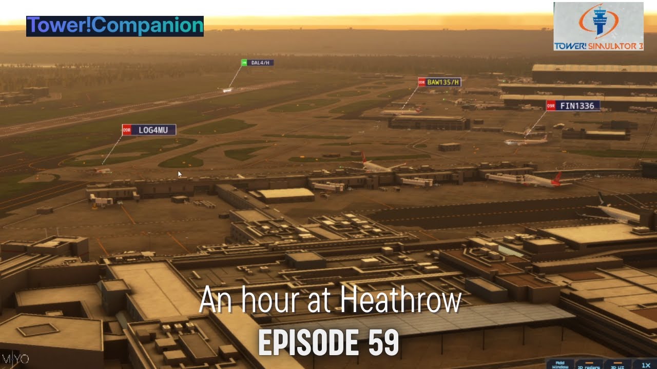 WORKING AT HEATHROW IN THE MORNING  | TOWER SIMULATOR 3 & TOWER!COMPANION - EP 59