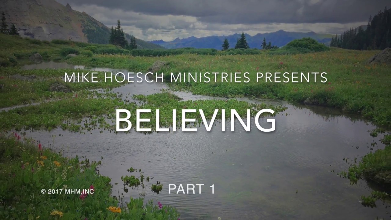 Believing Part 1