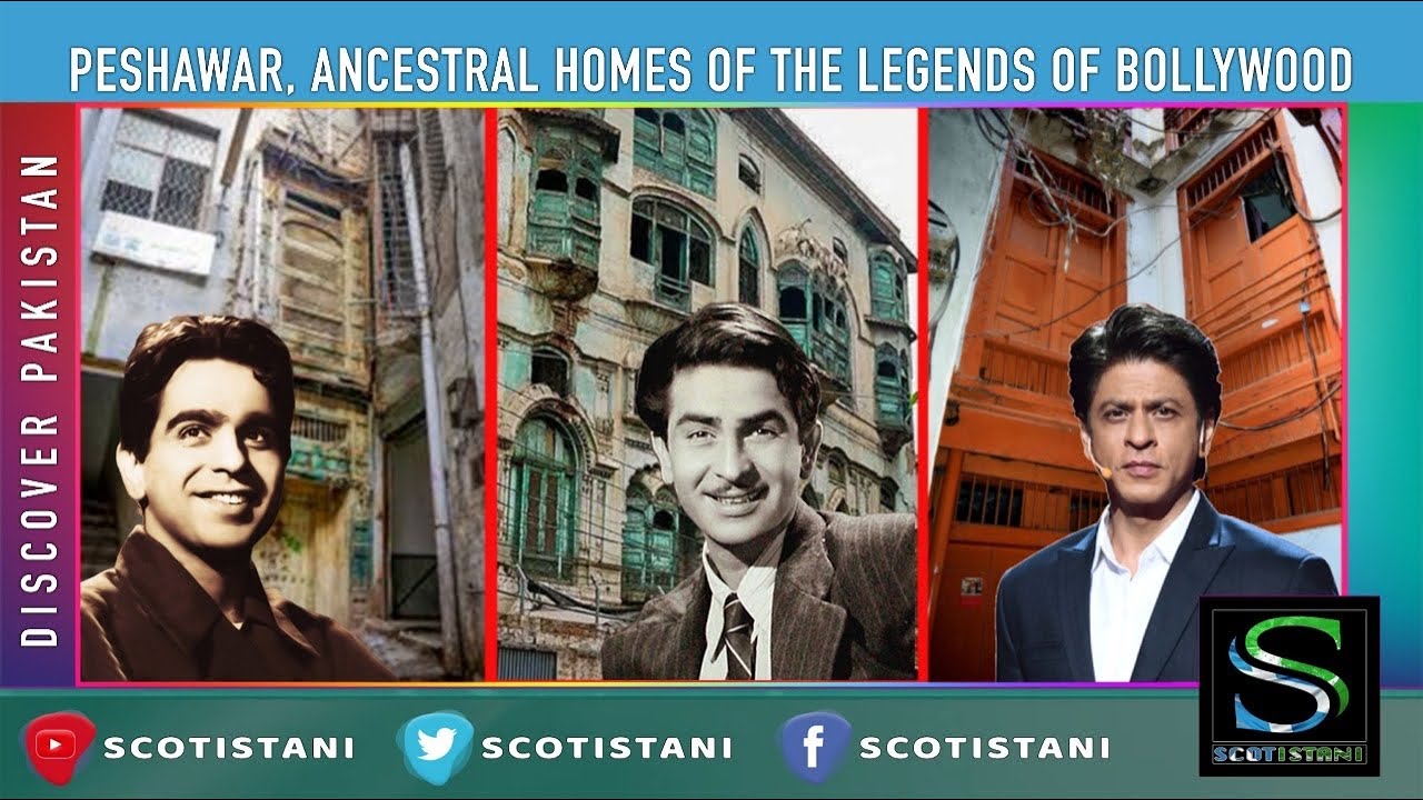 Ancestral Homes of the Legends of Bollywood| Dilip Kumar, Raj Kapoor & Shahrukh Khan |Peshawar