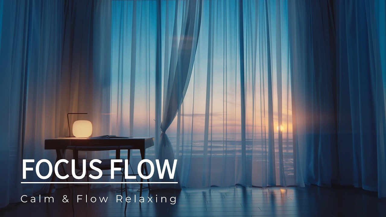 Focus Flow | Chill Ambient for Work & Creative Focus｜作業・集中用BGM