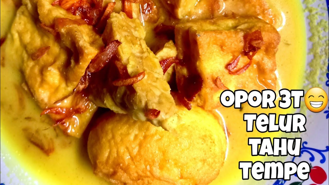 Mantep banget ! resep rahasia opor telur tahu tempe kuah kental yang enak,ekonomis dan  simpel