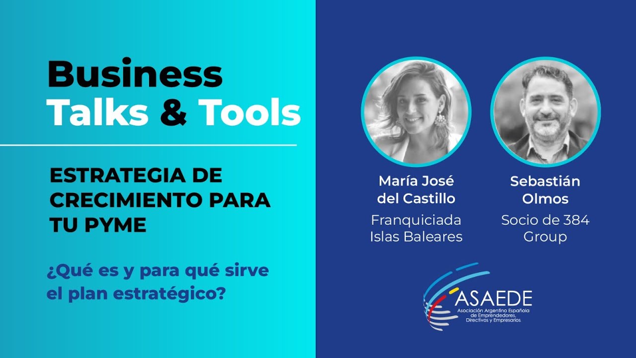 Business Talks & Tools #1 | Estrategia de crecimiento para tu PyME
