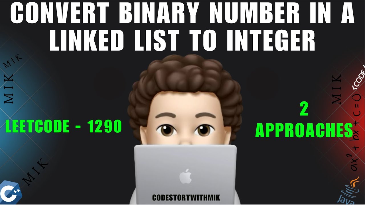 Convert Binary Number in a Linked List to Integer | 2 Approaches | Leetcode 1290 | codestorywithMIK