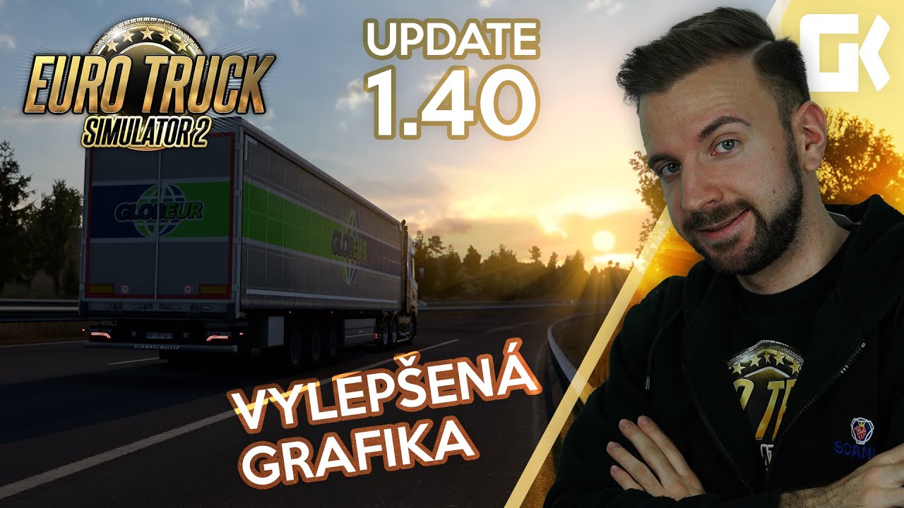 UPDATE 1.40: VYLEPŠENÁ GRAFIKA! | Euro Truck Simulator 2