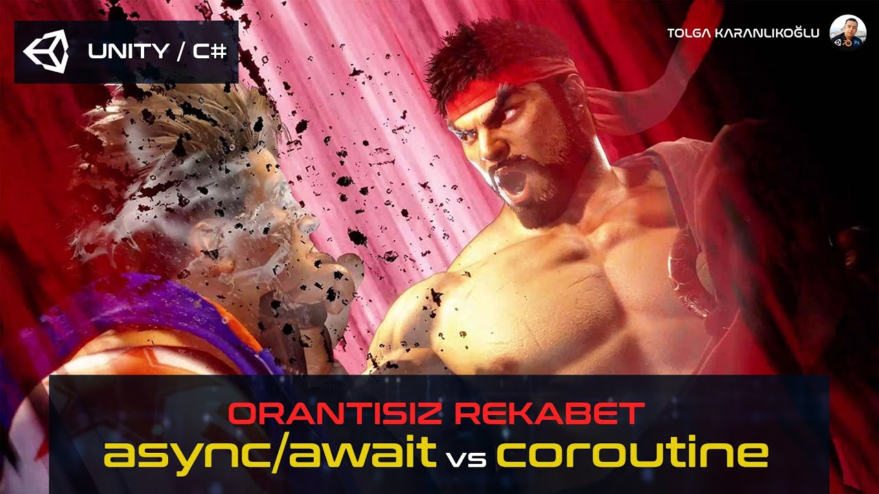 ORANTISIZ REKABET: ASYNC/AWAIT ve COROUTINE (Unity ile Async/Await)