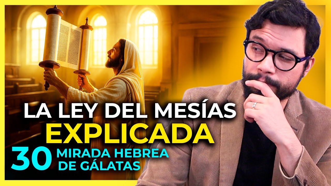 LA LEY DEL MESÍAS EXPLICADA ¿REEMPLAZA LA TORAH? | Parte 30 Verdad Hebrea de Gálatas | Gálatas 6:1-5