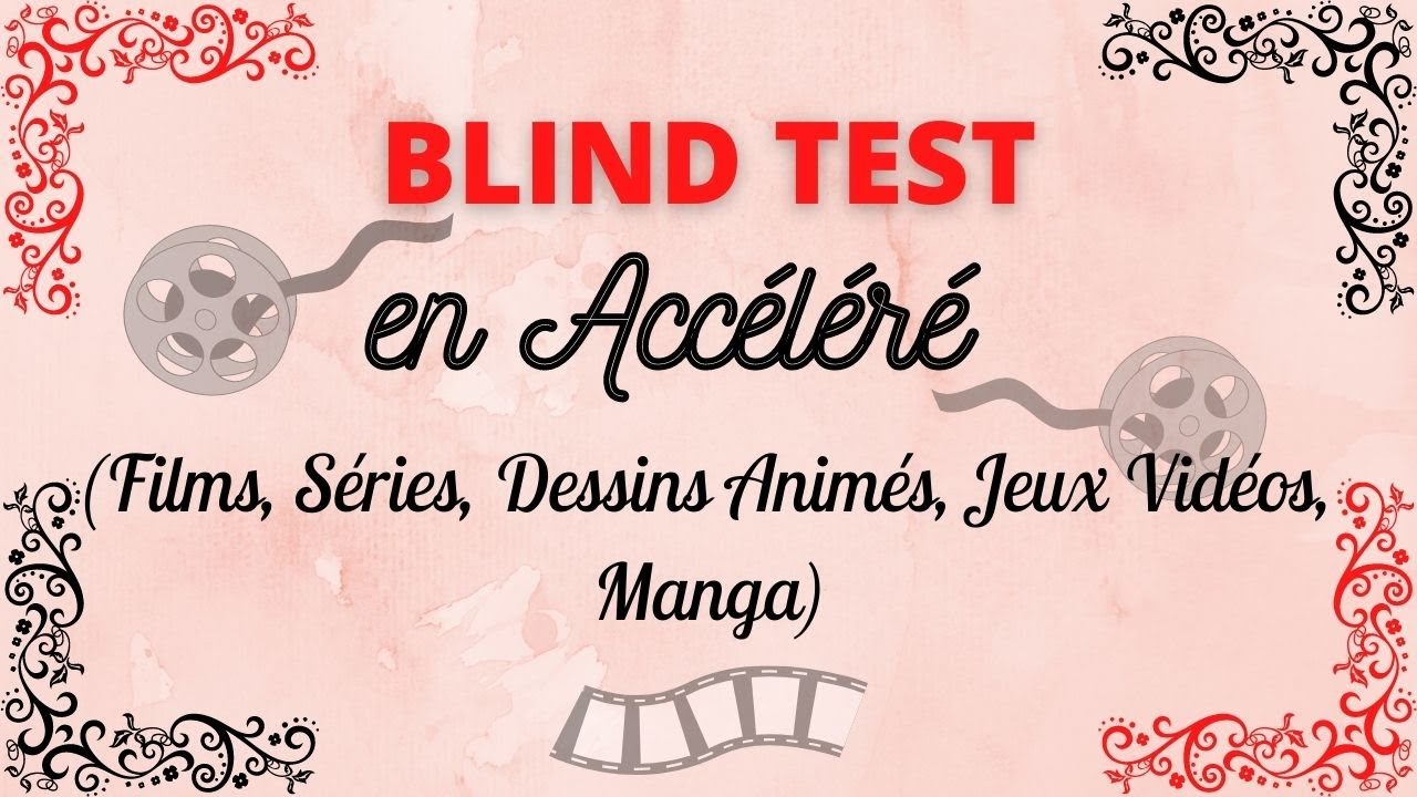 BLIND TEST en Accéléré de 50 Extraits (Films, Séries, Dessins Animés, Jeux Vidéos et Manga)