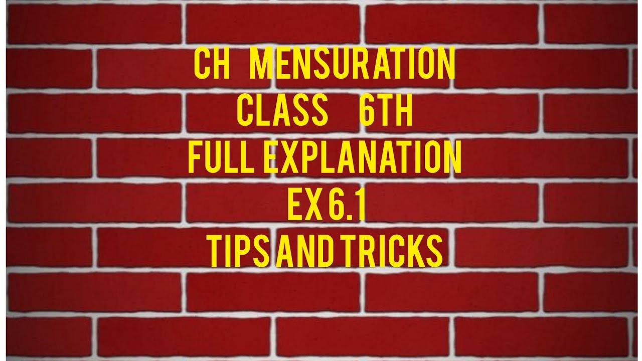 Ch mensuration class 6th Ex 6.1 easy explanation cbse 2026