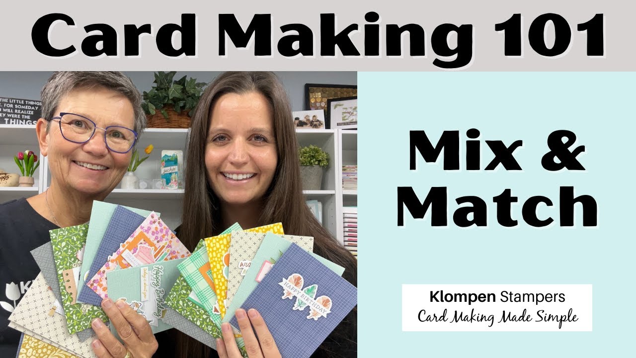 Card Making 101, Class 6: Mix & Match Easy Card Making