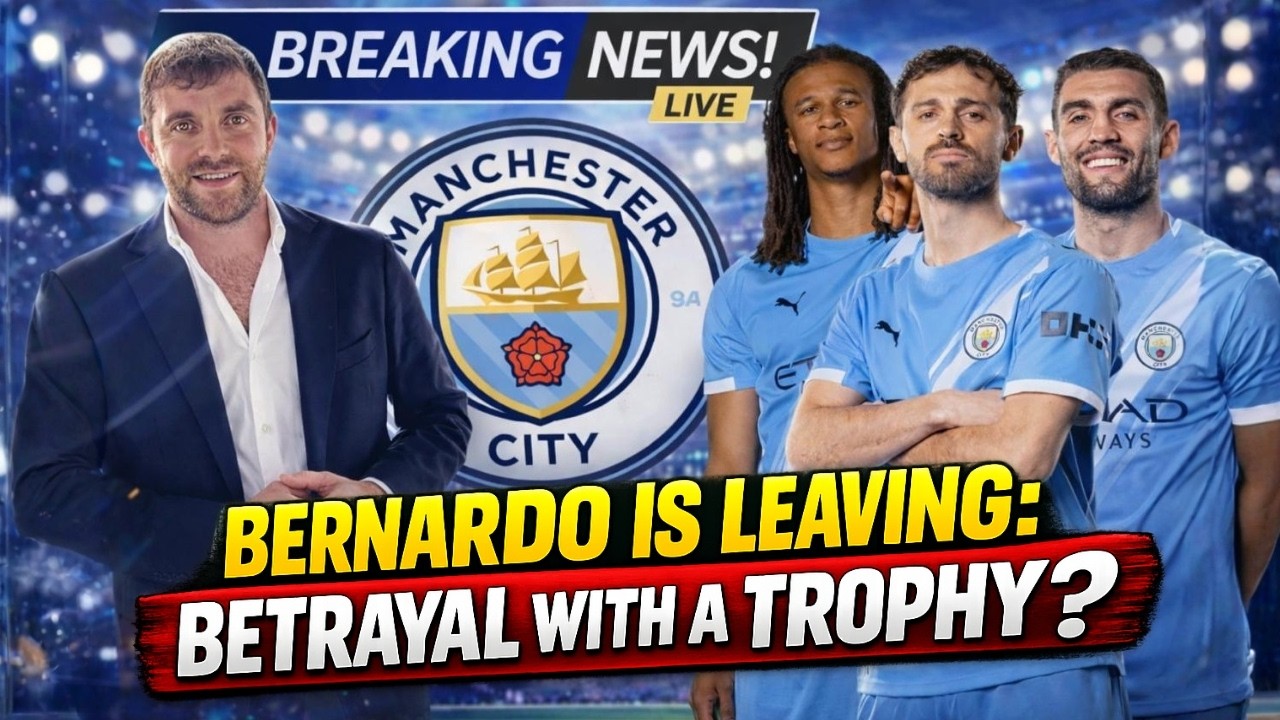 BERNARDO’S FINAL GIFT: TROPHY BEFORE EXIT‼️PEP BLOCKS AKÉ DEAL🤯KOVAČIĆ TO AC MILAN?⏳