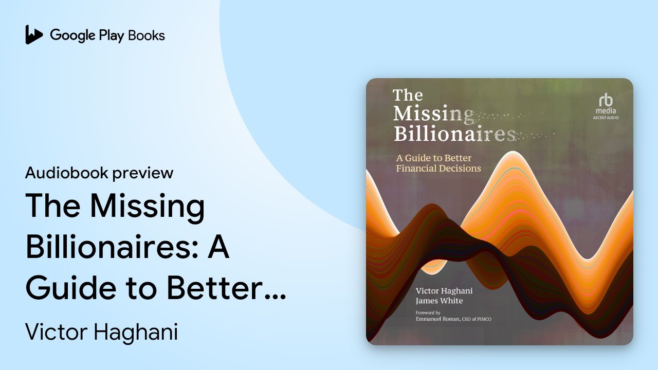 The Missing Billionaires: A Guide to Better… by Victor Haghani · Audiobook preview