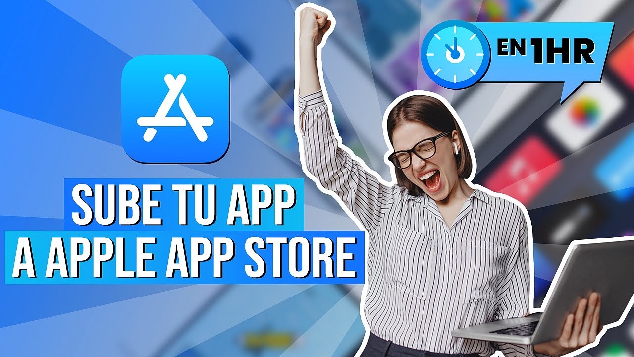 Sube tu APP a Apple Store