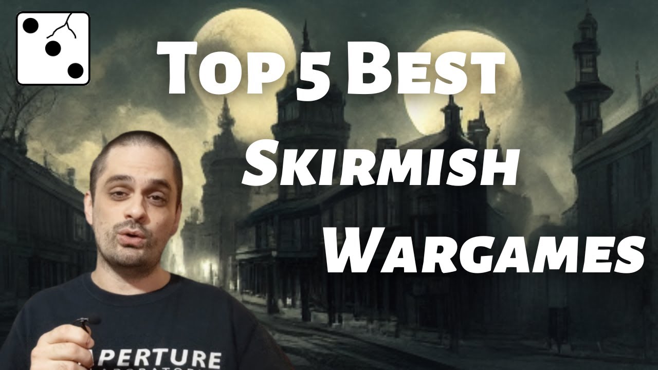 The Top 5 Best Skirmish Games!... according to me
