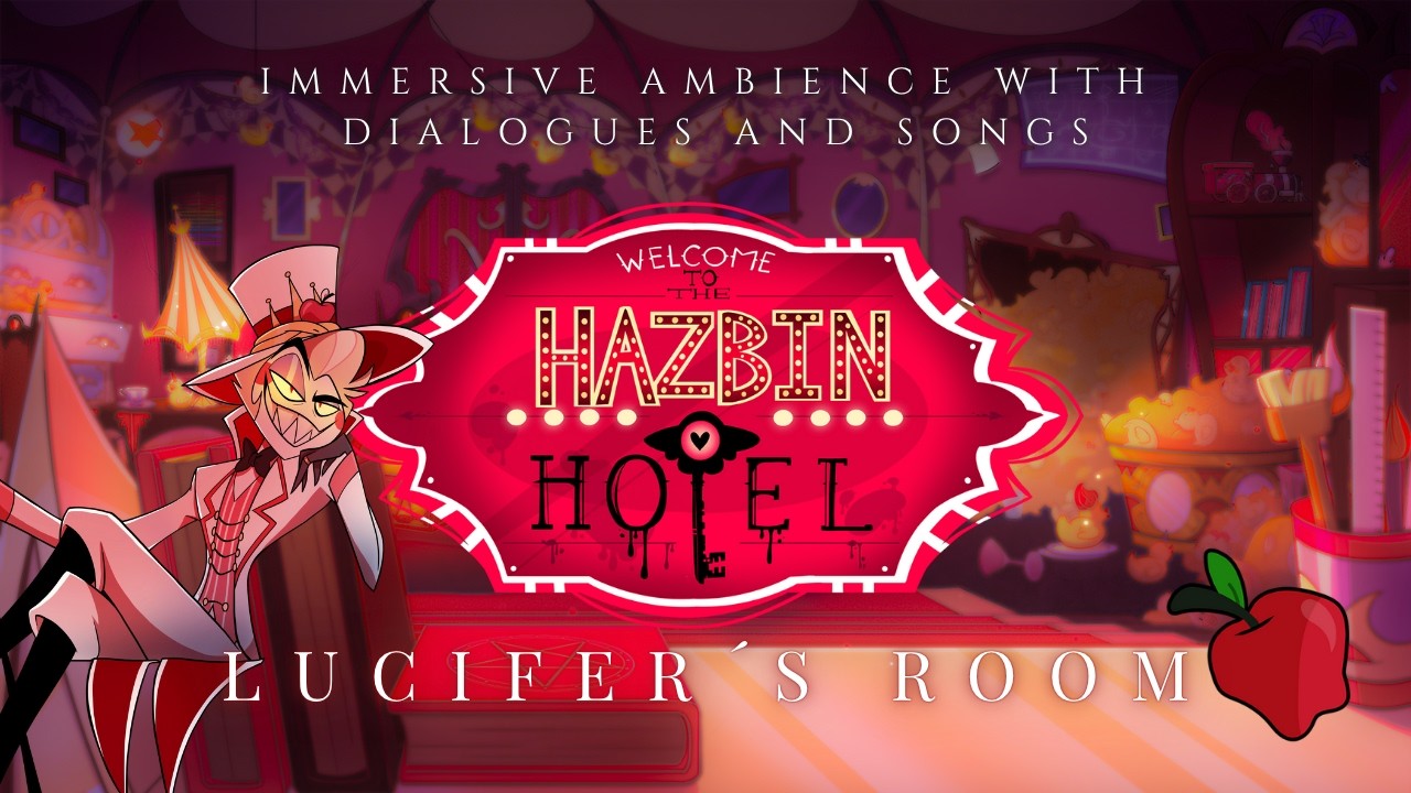 Lucifer Room | Hazbin Hotel Immersive Ambience with Dialogues and Songs 🐥✨