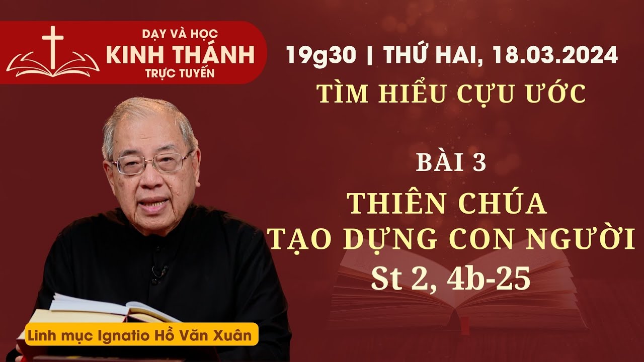 📖 Bài 3: Thiên Chúa tạo dựng con người | TÌM HIỂU CỰU ƯỚC | 19:30 thứ Hai 18-3-2024