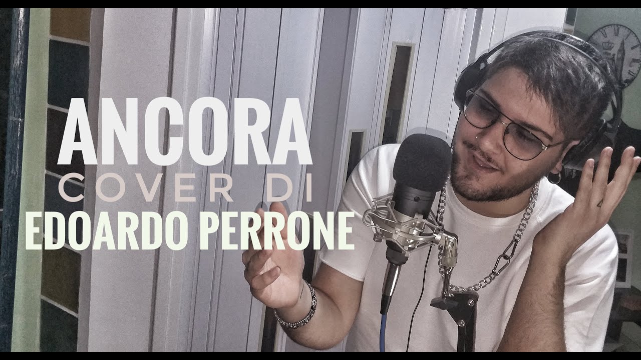 Ancora - Edoardo Perrone (cover version of Eduardo De Crescenzo)