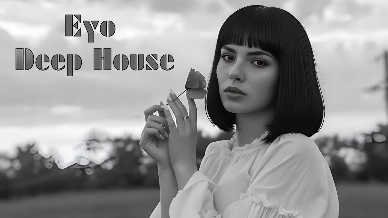 Eyo - All Mix Deep House 2026 (Summer 🔥 Sunset Vibes 🎸 Melancholic Night Drive & Deep Feelings)