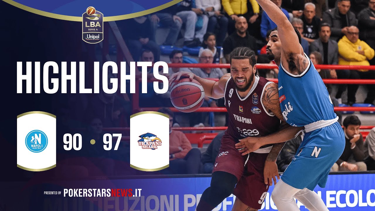 Napoli Basketball - Trapani Shark | PokerstarsNews Highlights Serie A Unipol 2025/2026