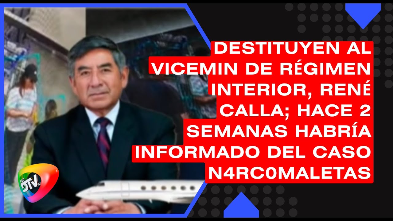 Destituyen al vicemin de Régimen Interior, René Calla; habría informado del caso n4rc0maletas