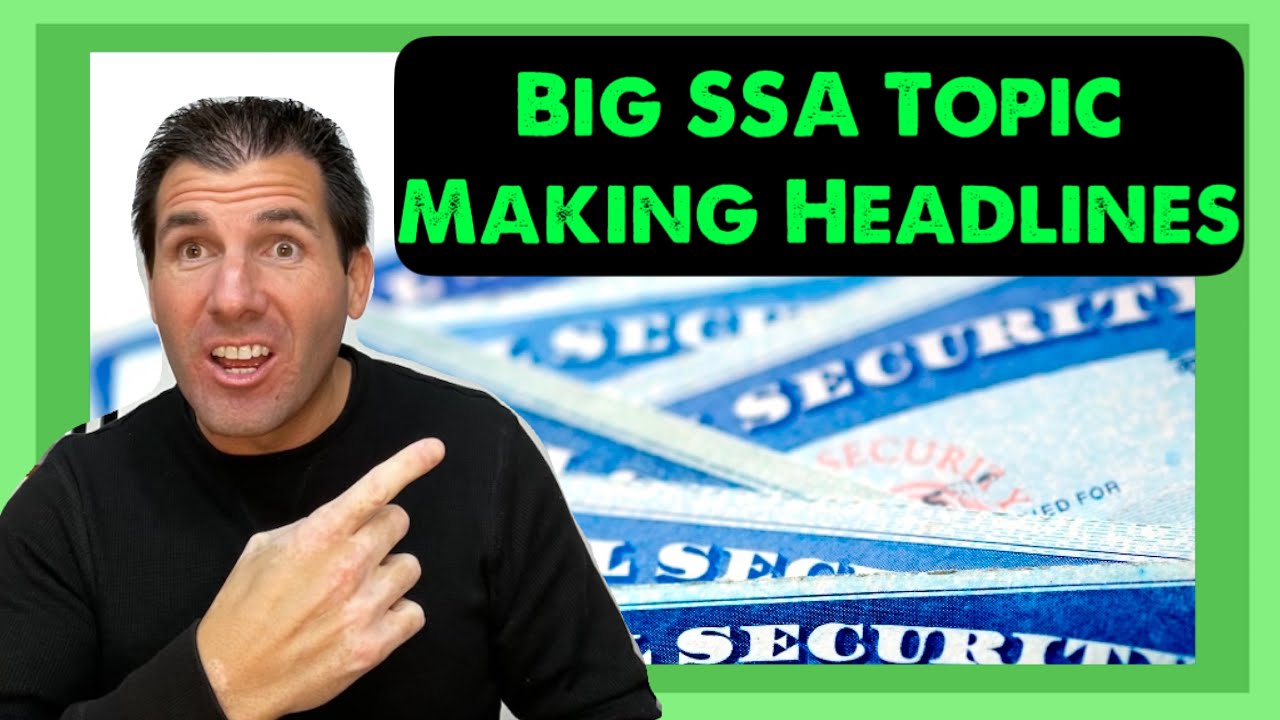 The Big Social Security Topic is Back in the Headlines