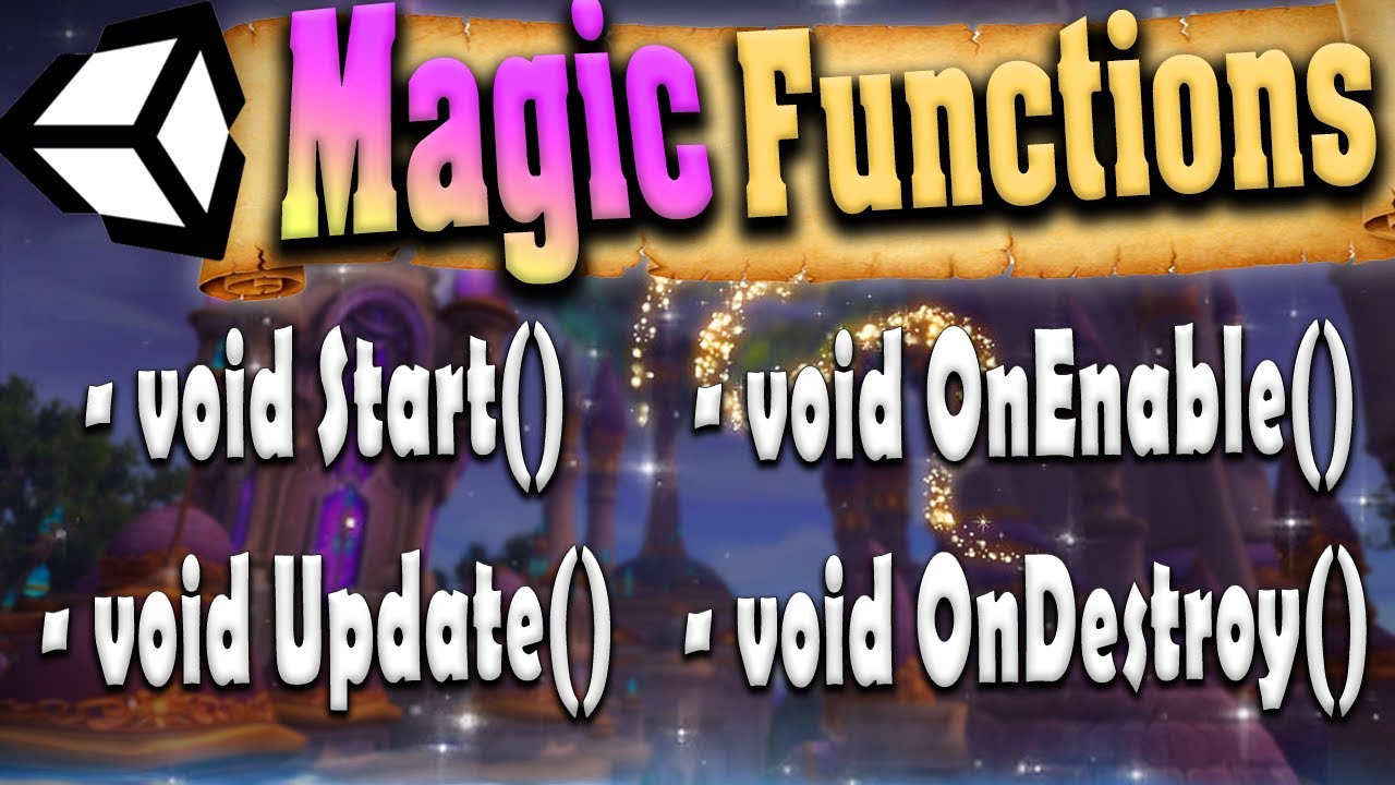 Функции Unity Magic / Методы жизненного цикла скрипта